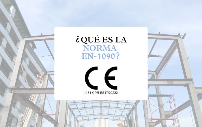 Norma EN 1090: garantía de calidad estructural en tus proyectos